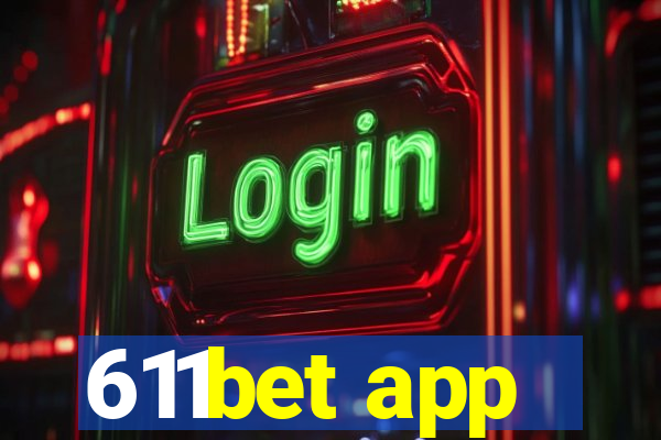 611bet app